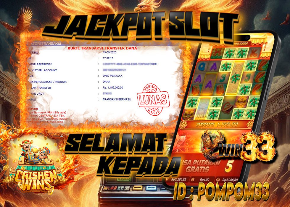 Kemenangan Caishen Wins WIN33, bukti menang POMPOM33 